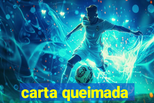 carta queimada